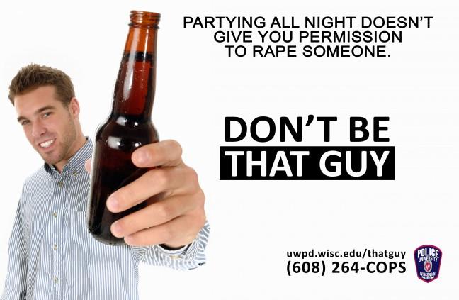 UWPDs Dont be that guy not right campaign to prevent sexual assault