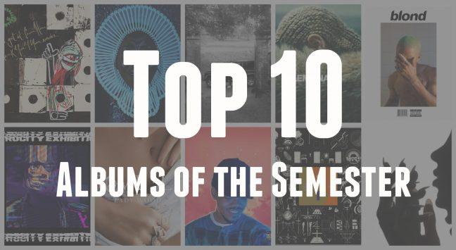 Top 10 albums of the semester
